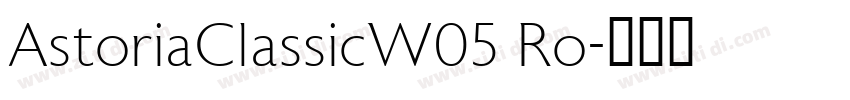 AstoriaClassicW05 Ro字体转换
